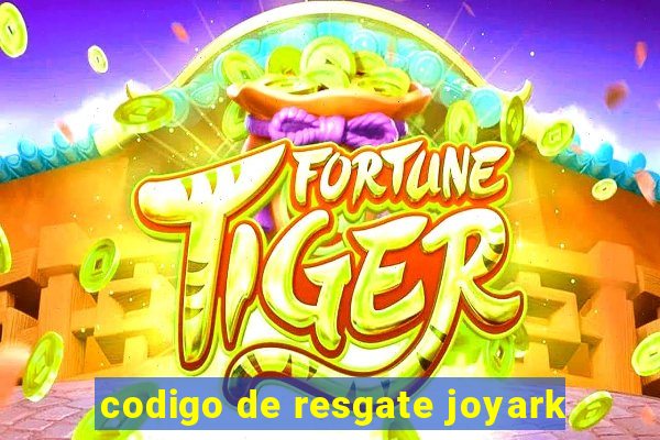 codigo de resgate joyark